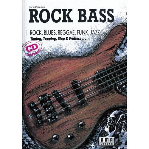 Rock-Bass Rock, Blues, Reggae, Funk, Jazz u.a. ; [das umfassende Lehrbuch für den E-Bassisten]