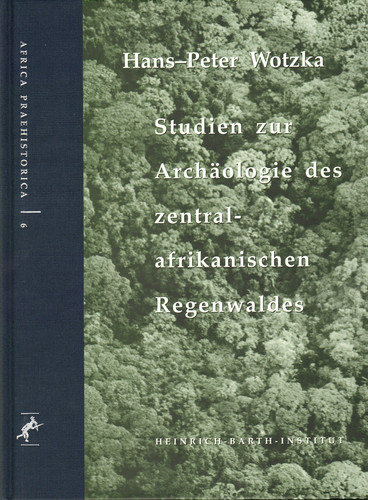 Studien Zur Archaologie Des Zentralafrikanischen Regenwaldes (German Edition)