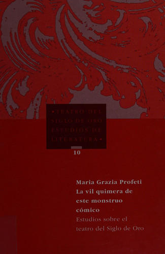 La vil quimera de este monstruo cómico (Teatro del Siglo de Oro) (Spanish Edition)