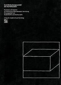 Zum Bedeutungswandel der Kunstmuseen Positionen und Visionen zu Inszenierung, Dokumentation, Vermittlung
