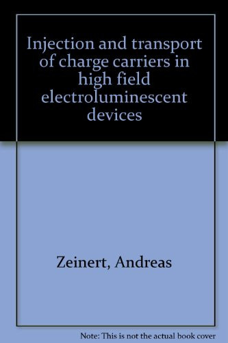 Injection and Transport of Charge Carriers in High Field Electroluminescent Devices