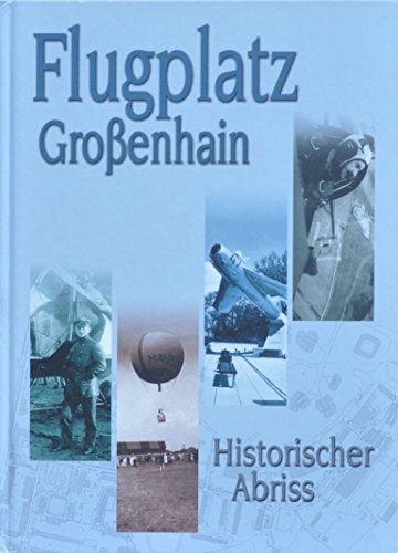 Flugplatz Großenhain historischer Abriss