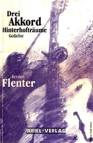Drei Akkord Hinterhofträume: Gedichte (German Edition)