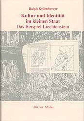 Kultur und Identität im kleinen Staat: Am Beispiel Liechtenstein (German Edition)