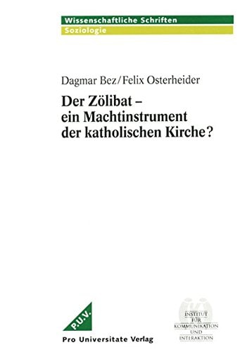 Der Zölibat - ein Machtinstrument der katholischen Kirche?