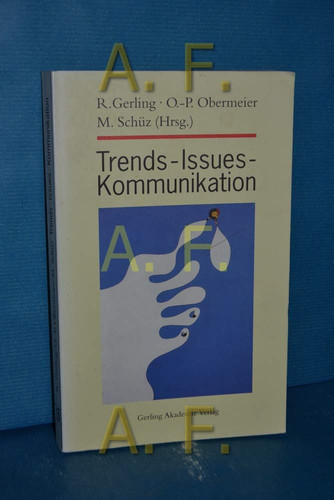 Trends - Issues - Kommunikation Unternehmensstrategien im Umgang mit Neuem