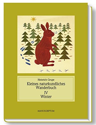 Kleines naturkundliches Wanderbuch Winter / von Heinrich Grupe und Heinz Grupe