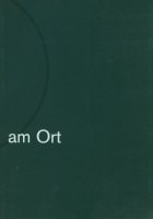 Am Ort Workshop und Ausstellung im Künstlerhof Buch bei Berlin, 1. September - 15. Oktober 2000