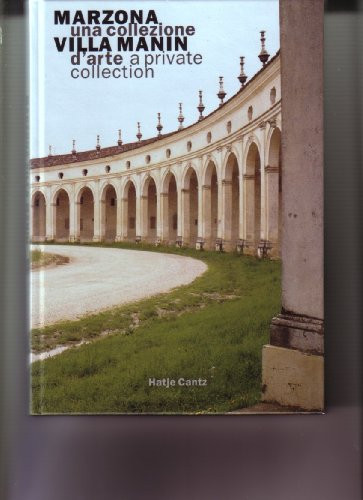 Marzona Villa Manin una collezione d'arte ; Neoassociazioneculturale