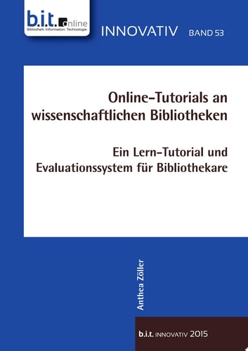 Online-Tutorials an wissenschaftlichen Bibliotheken Ein Lern-Tutorial und Evaluationssystem für Bibliothekare