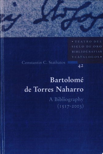 Bartolomé de Torres Naharro A Bibliography (1517-2003)