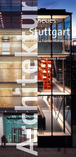 Architektur neues Stuttgart: Stuttgarter Baukultur 1996-2006