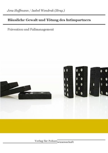 Häusliche Gewalt und Tötung des Intimpartners Prävention und Fallmanagement