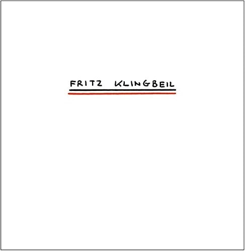 Fritz Klingbeil konsequent konstruktiv : Werke aus sechs Jahrzehnten
