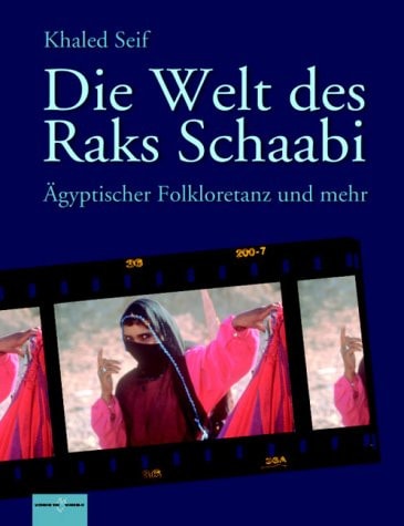 Die Welt des Raks Schaabi: Ägyptischer Folkloretanz und mehr