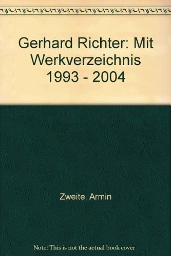Gerhard Richter: Catalogue Raisonné, 1993-2004