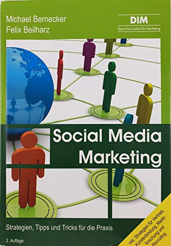 Social-Media-Marketing Strategien, Tipps und Tricks für die Praxis ; [inkl. Strategien für Vertrieb, Kundenbindung, Marktforschung und Recruiting]