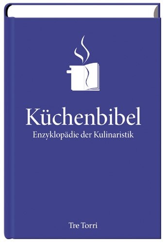 Küchenbibel Enzyklopädie der Kulinaristik