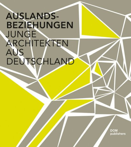 Auslandsbeziehungen Junge Architekten aus Deutschland
