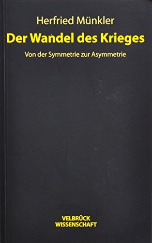 Der Wandel des Krieges von der Symmetrie zur Asymmetrie