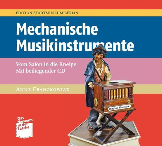 Mechanische Musikinstrumente vom Salon in die Kneipe