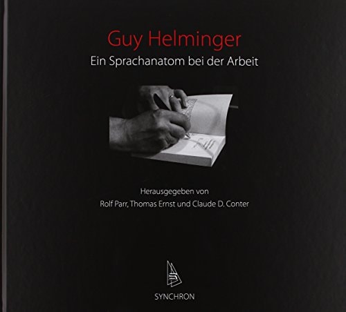 Guy Helminger ein Sprachanatom bei der Arbeit