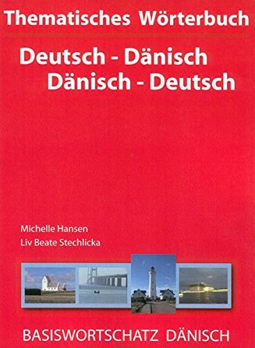 Thematisches Wörterbuch deutsch-dänisch, dänisch-deutsch Basiswortschatz Dänisch