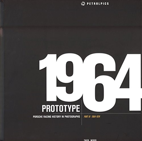 Porsche Racing History in Photographs 1964 - 1974: Prototype
