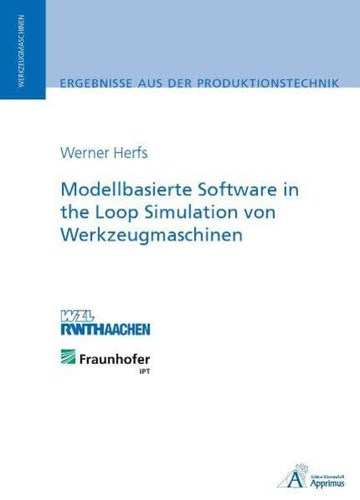 Modellbasierte Software in the Loop Simulation von Werkzeugmaschinen