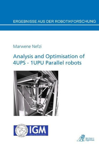 Analysis and Optimisation of 4UPS - 1UPU Parallel Robots