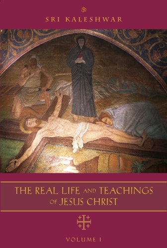 The Real Life and Teachings of Jesus Christ