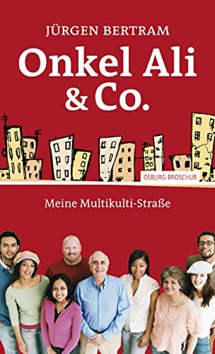 Onkel Ali & Co meine Multikulti-Strasse