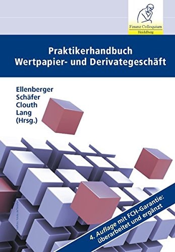 Praktikerhandbuch Wertpapier- und Derivategeschäft