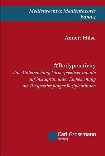 #Bodypositivity Eine Untersuchung körperpositiver Inhalte auf Instagram unter Einbeziehung der Perspektive junger Rezipientinnen