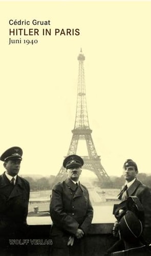 Hitler in Paris Juni 1940