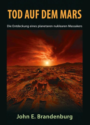 Tod auf dem Mars die Entdeckung eines planetaren nuklearen Massakers