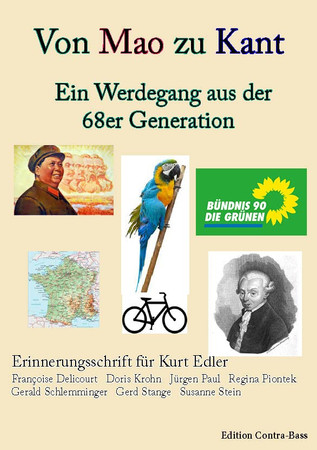 Von Mao zu Kant: ein Werdegang aus der 68er Generation : Erinnerungsschrift für Kurt Edler