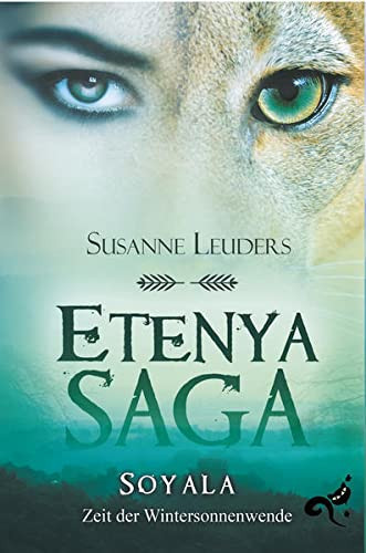 Die Etenya Saga Zeit der Wintersonnenwende : Roman