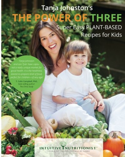 The Power Of Three - Vegan Cookbook: Plant-Based Cookbook for Kids