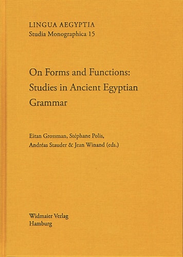 On Forms and Functions Studies in Ancient Egyptian Grammar