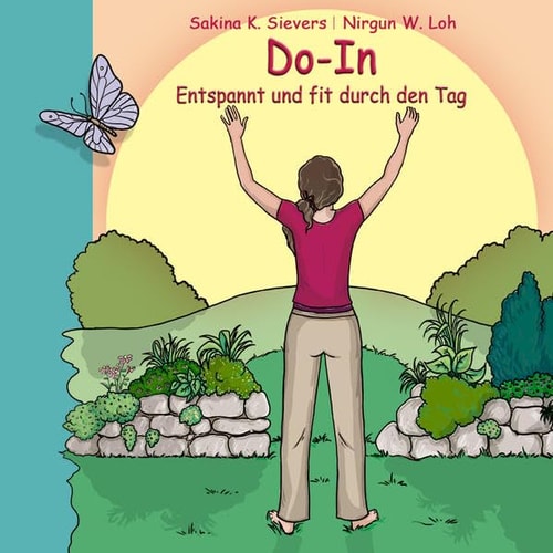 Do-In Entspannt und fit durch den Tag Ein Weg zu Gesundheit und Lebensfreude