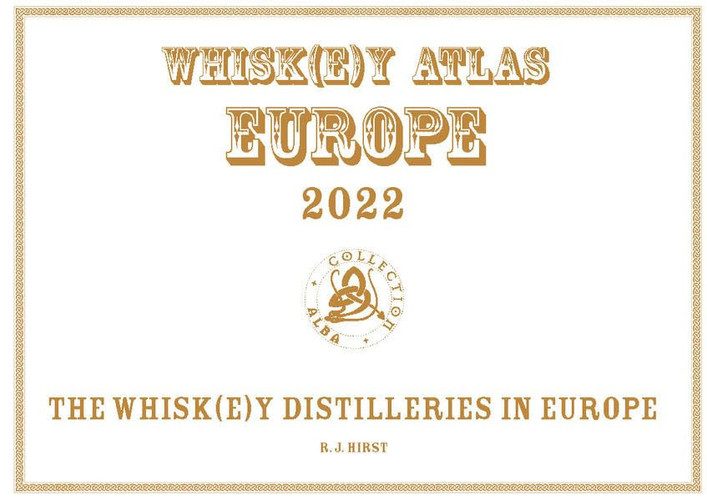 Whisk(e)y Atlas Europe 2022 The Whisk(e)y Distilleries in Europe