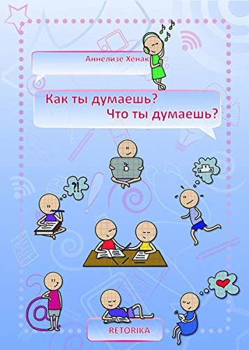 Kak ty dumaešʹ? Čto ty dumaešʹ? rabočaja tetradʹ po russkomu jazyku kak inistrannomu, urovenʹ A2-B1