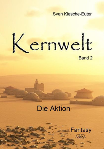 Kernwelt Die Aktion