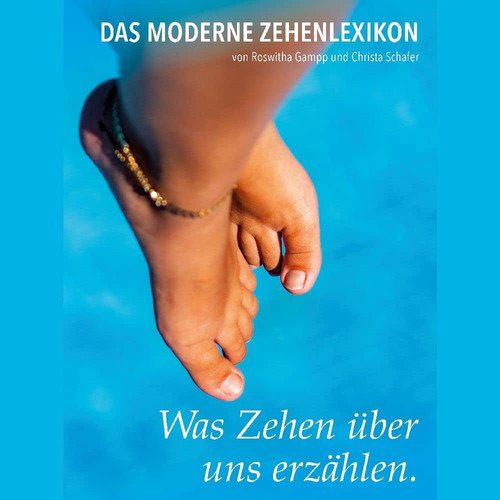 Was Zehen über uns erzählen Das moderne Zehenlexikon
