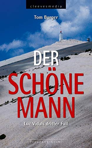 Der schöne Mann Luc Vidals dritter Fall : Provence-Krimi