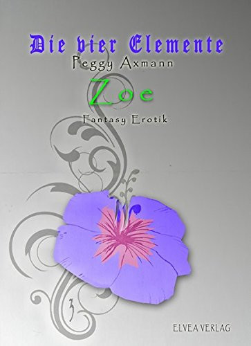 Die vier Elemente Zoe