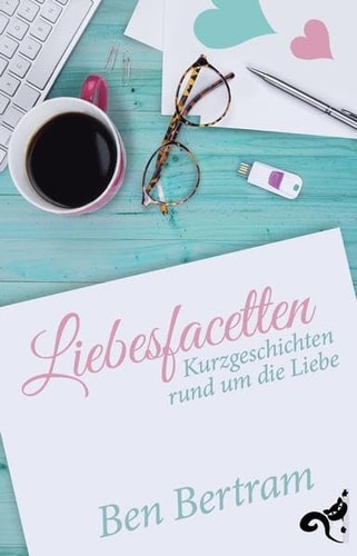 Liebesfacetten Kurzgeschichten