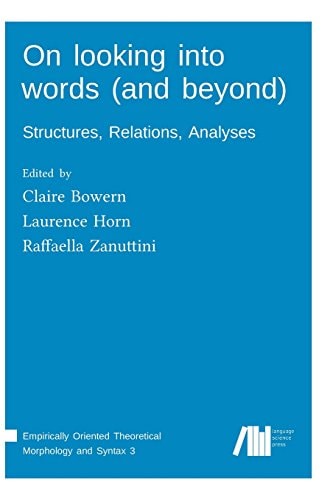 On Looking into Words (And Beyond) : Structures, Relations, Analyses (Volume 3.0)