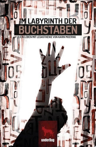Im Labyrinth der Buchstaben Ein Leben mit Legasthenie